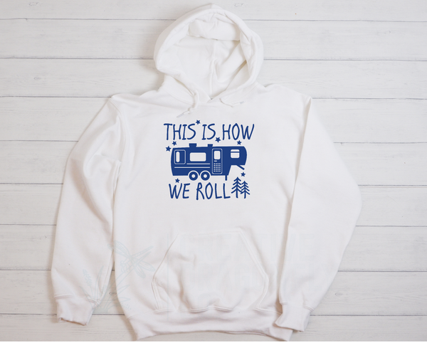 This Is How We Roll Hoodie